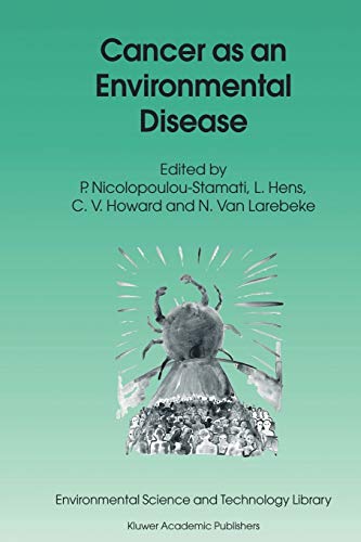 Cancer as an Environmental Disease (Environmental Science and Technology Library, 20, Band 20)