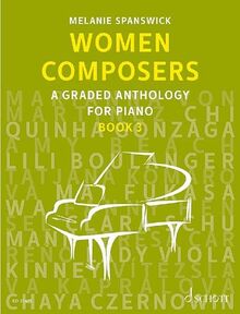 Women Composers: A Graded Anthology for Piano. Book 3. Klavier.