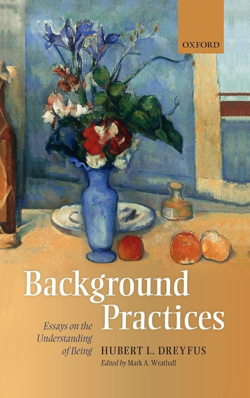BACKGROUND PRACTICES C: Essays on the Understanding of Being