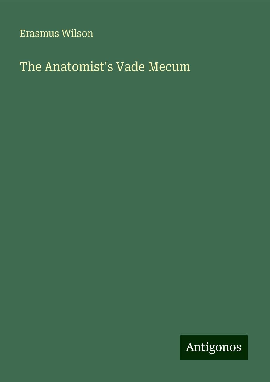 The Anatomist's Vade Mecum