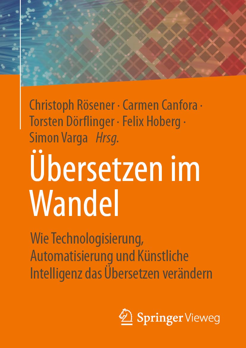 Übersetzen im Wandel: Wie Technologisierung, Automatisierung und Künstliche Intelligenz das Übersetzen verändern