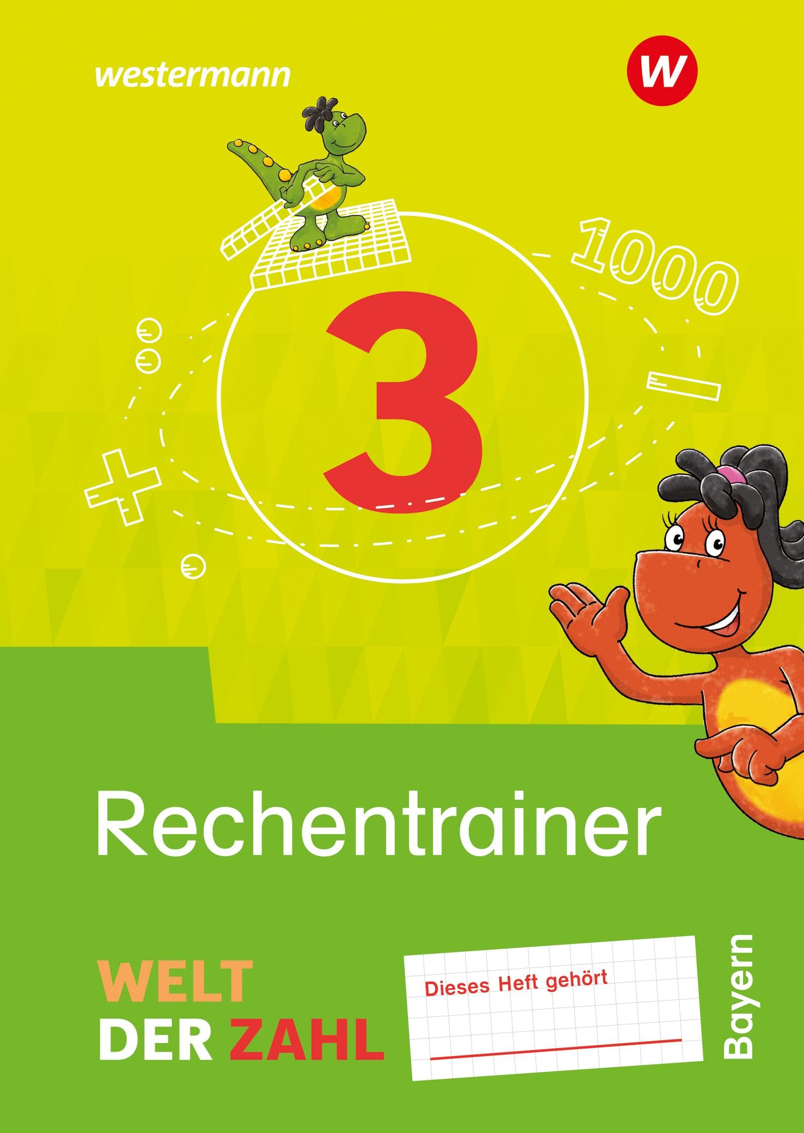 Welt der Zahl - Ausgabe 2022 für Bayern: Rechentrainer 3