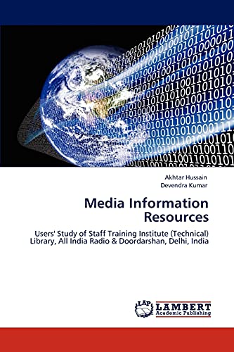 Media Information Resources: Users' Study of Staff Training Institute (Technical) Library, All India Radio & Doordarshan, Delhi, India
