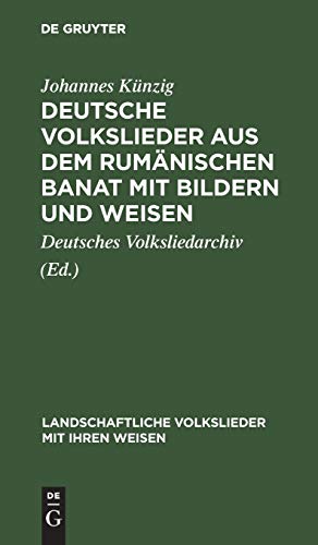 Deutsche Volkslieder aus dem rumänischen Banat mit Bildern und Weisen: Deutsche Volkslieder Aus Dem Rumänischen Banat Mit Bildern Und Weisen. Im ... Volkslieder mit ihren Weisen, 28, Band 28)