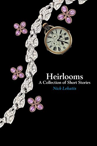 Heirlooms: A Collection of Short Stories