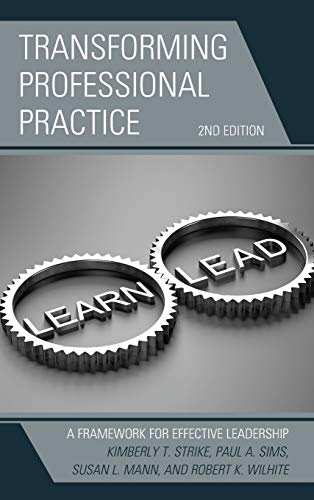 Transforming Professional Practice: A Framework for Effective Leadership, 2nd Edition