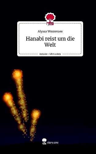 Hanabi reist um die Welt. Life is a Story - story.one