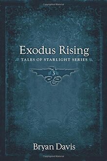 Exodus Rising (Tales of Starlight, Band 3)