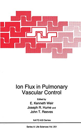 Ion Flux in Pulmonary Vascular Control (Nato Science Series A: (Closed)) (Nato Science Series A:, 251, Band 251)