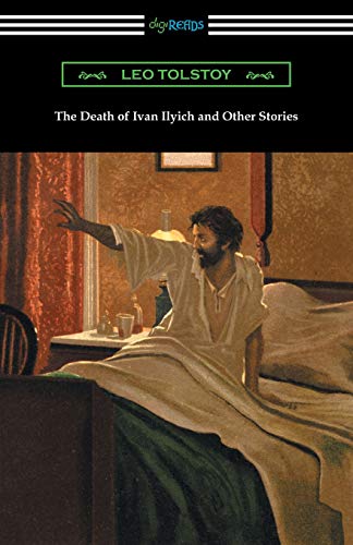 Leo Tolstoy The Death Of Ivan Ilyich And Other Stories