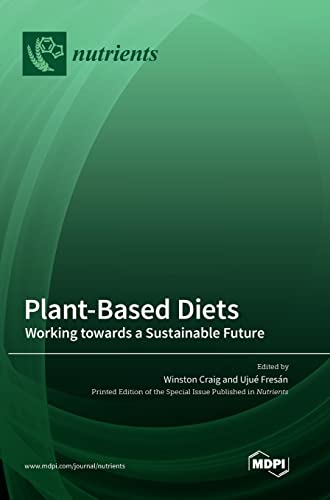 Plant-Based Diets: Working towards a Sustainable Future