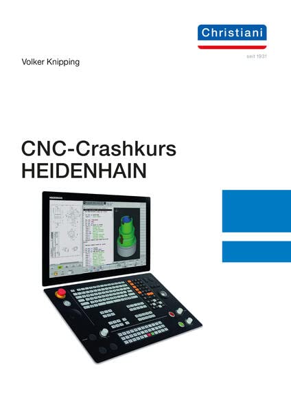 CNC-Crashkurs HEIDENHAIN - Knipping Volker Taschenbuch