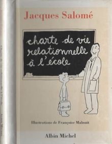 Charte de vie relationnelle à l'école : jalons pour mieux communiquer entre enfants et adultes au cours d'une année scolaire
