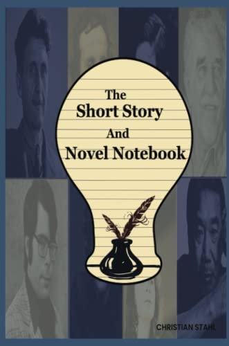 The Short Story And Novel Notebook: Workbook for Writers and Novelists - One-Page Outliner Worksheets and Ideas List – Prepare Plan and Explore Ideas - Basic Outline Book
