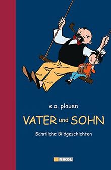 Vater und Sohn: Sämtliche Bildgeschichten von plauen, e.o. | Buch | Zustand gut