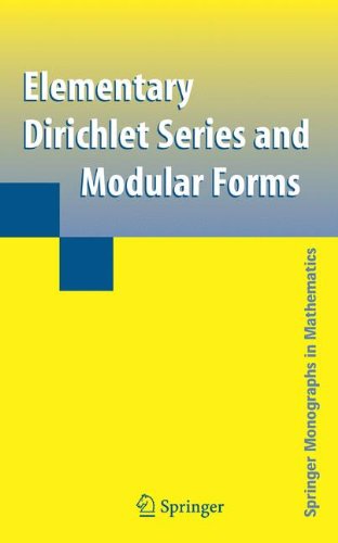 Elementary Dirichlet Series and Modular Forms (Springer Monographs in Mathematics)