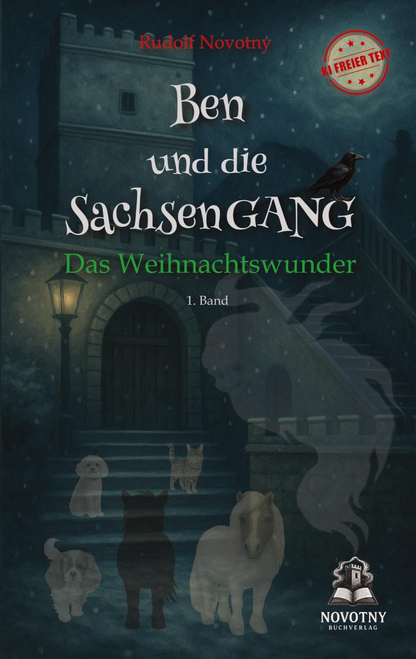 Ben und die SachsenGANG - Das Weihnachtswunder: Das stärkende Kinderbuch für Tierfreunde. Eine berührende Geschichte über Freundschaft, Mut und Zusammenhalt.