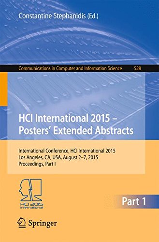 HCI International 2015 - Posters' Extended Abstracts: International Conference, HCI International 2015, Los Angeles, CA, USA, August 2-7, 2015. ... in Computer and Information Science)