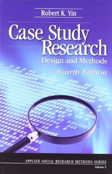 Case Study Research: Design and Methods: 5 (Applied Social Research Methods)