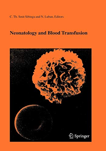 Neonatology and Blood Transfusion (Developments in Hematology and Immunology, 39, Band 39)