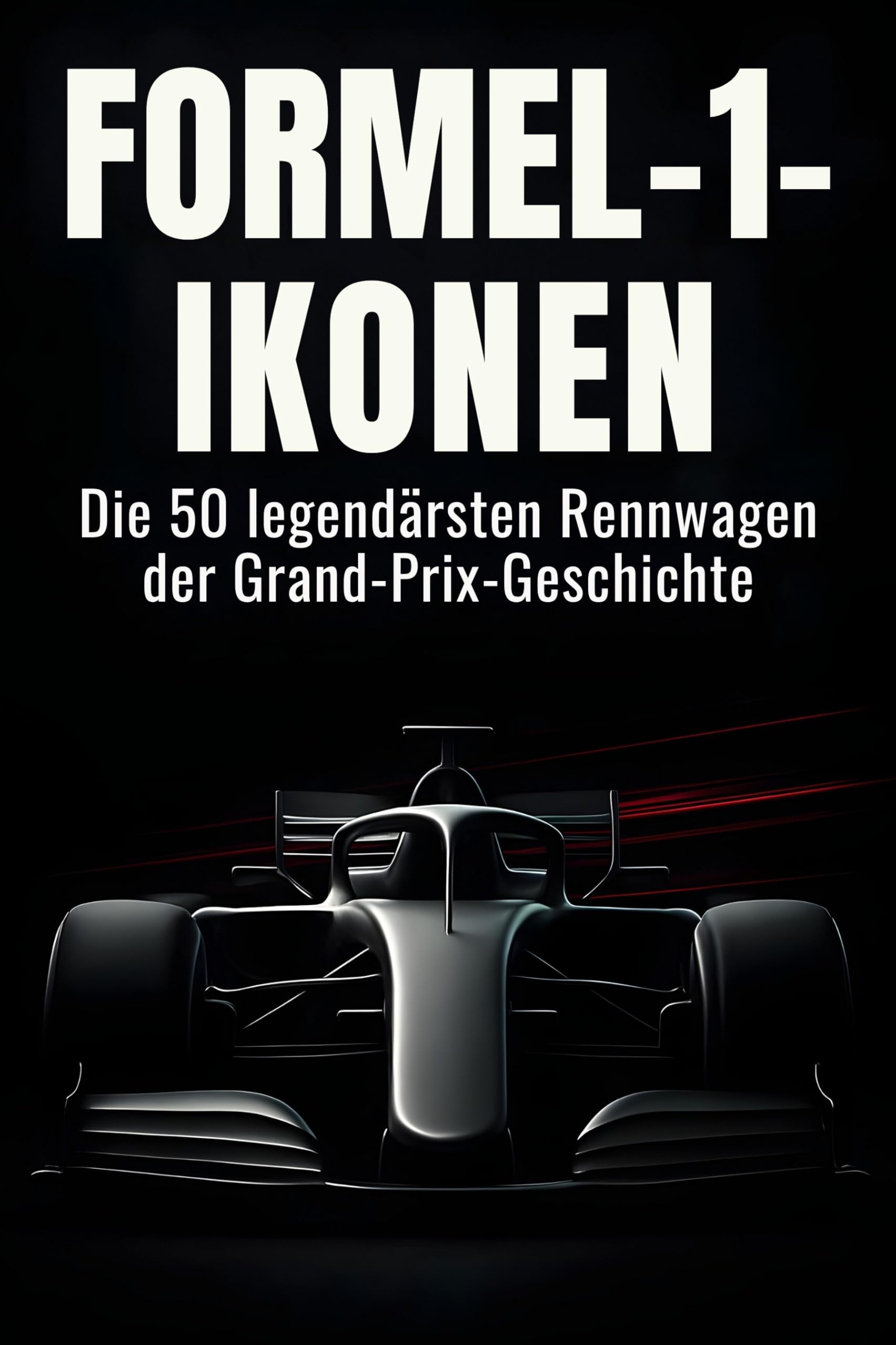 Formel-1-Ikonen: Die 50 legendärsten Rennwagen der Grand-Prix-Geschichte
