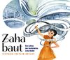 Zaha baut: Das Leben der Architektin Zaha Hadid