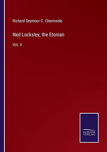 Ned Locksley, the Etonian: Vol. II