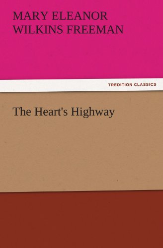 The Heart's Highway (TREDITION CLASSICS)
