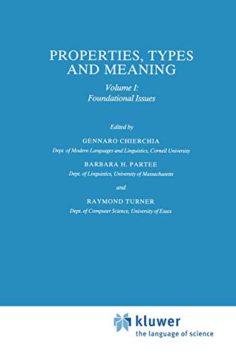 Properties, Types and Meaning: Volume I: Foundational Issues (Studies in Linguistics and Philosophy, 38, Band 38)