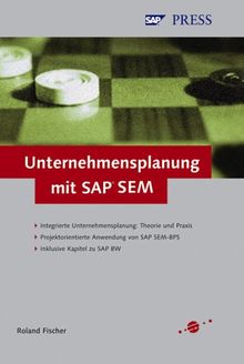 Unternehmensplanung mit SAP SEM: Integrierte Unternehmensplanung: operative und strategische Planung mit SEM-BPS (SAP PRESS)