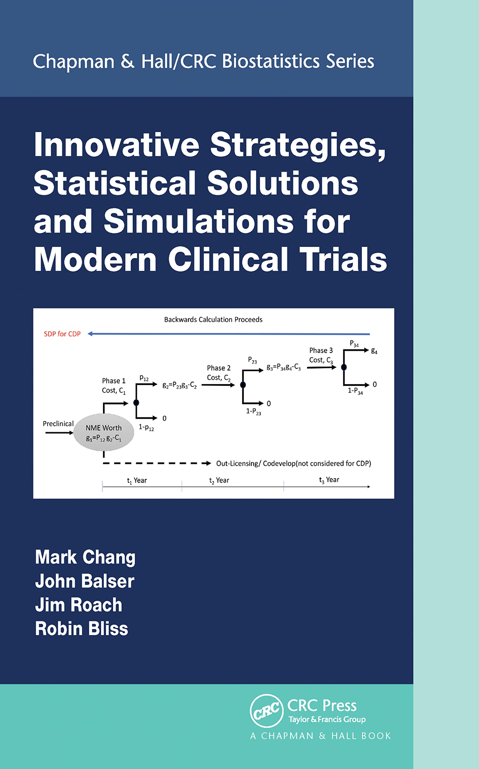 Innovative Strategies, Statistical Solutions and Simulations for Modern Clinical Trials (Chapman & Hall/Crc Biostatistics Series)