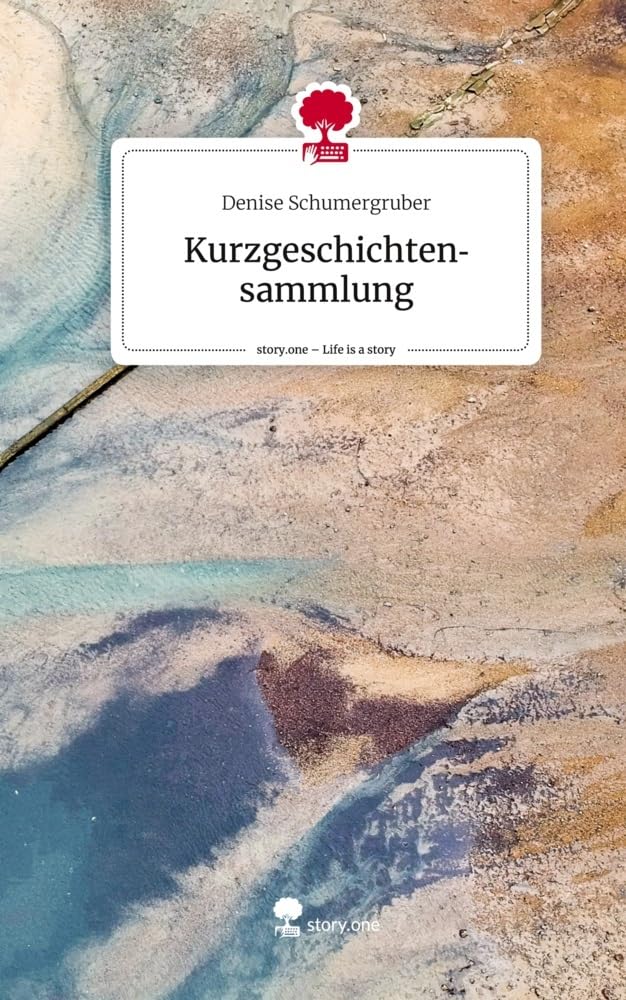 Kurzgeschichtensammlung. Life is a Story - story.one: DE