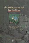 Alte Weinlagennamen und ihre Geschichte. Einblicke in die historische Vielfalt der Weinkultur in Deutschland und Europa