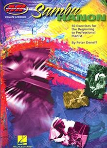 Peter Deneff: Samba Hanon - 50 Exercises For The Beginning To Professi: Noten für Klavier: Private Lessons Series