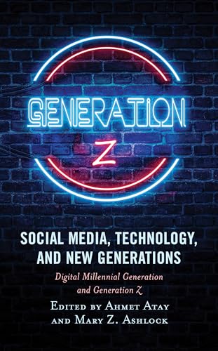 Social Media, Technology, and New Generations: Digital Millennial Generation and Generation Z