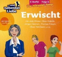 Erwischt, 2. Staffel, Folge 6: Reihentitel: ... und nebenbei Liebe