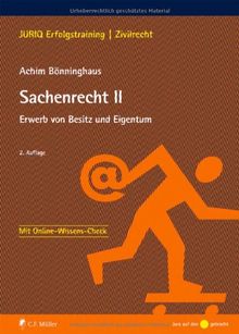 Sachenrecht II: Erwerb von Besitz und Eigentum (JURIQ Erfolgstraining)