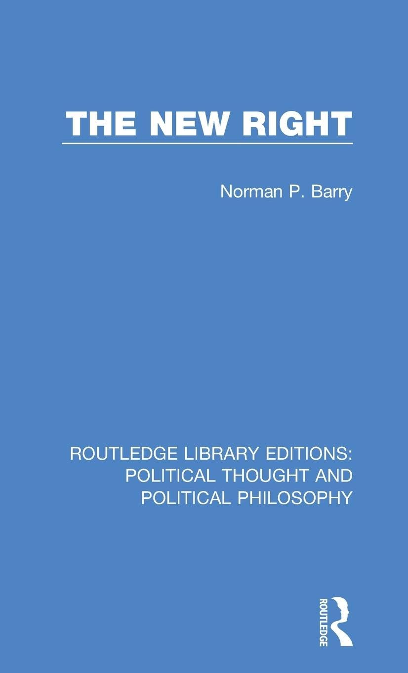 The New Right (Routledge Library Editions: Political Thought and Political Philosophy, 3, Band 3)