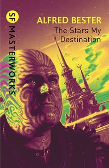 The Stars My Destination (S.F. Masterworks)