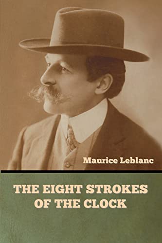 Maurice Leblanc The Eight Strokes Of The Clock
