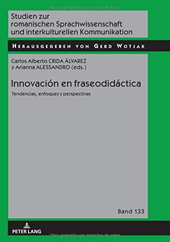 Innovación en fraseodidáctica: tendencias, enfoques y perspectivas (Studien zur romanischen Sprachwissenschaft und interkulturellen Kommunikation)