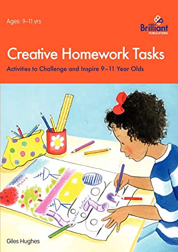 Creative Homework Tasks: Activities to Challenge and Inspire 9–11 Year Olds