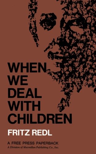 When We Deal with Children Selected Writings