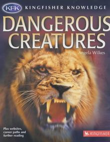 Dangerous Creatures (Kingfisher Knowledge)