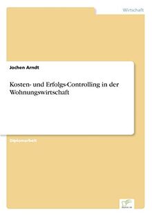 Kosten- und Erfolgs-Controlling in der Wohnungswirtschaft