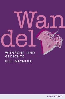 Wandel. Wünsche und Gedichte