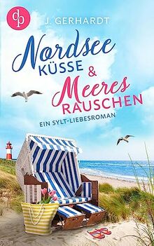 Nordseeküsse und Meeresrauschen: Ein Sylt-Liebesroman