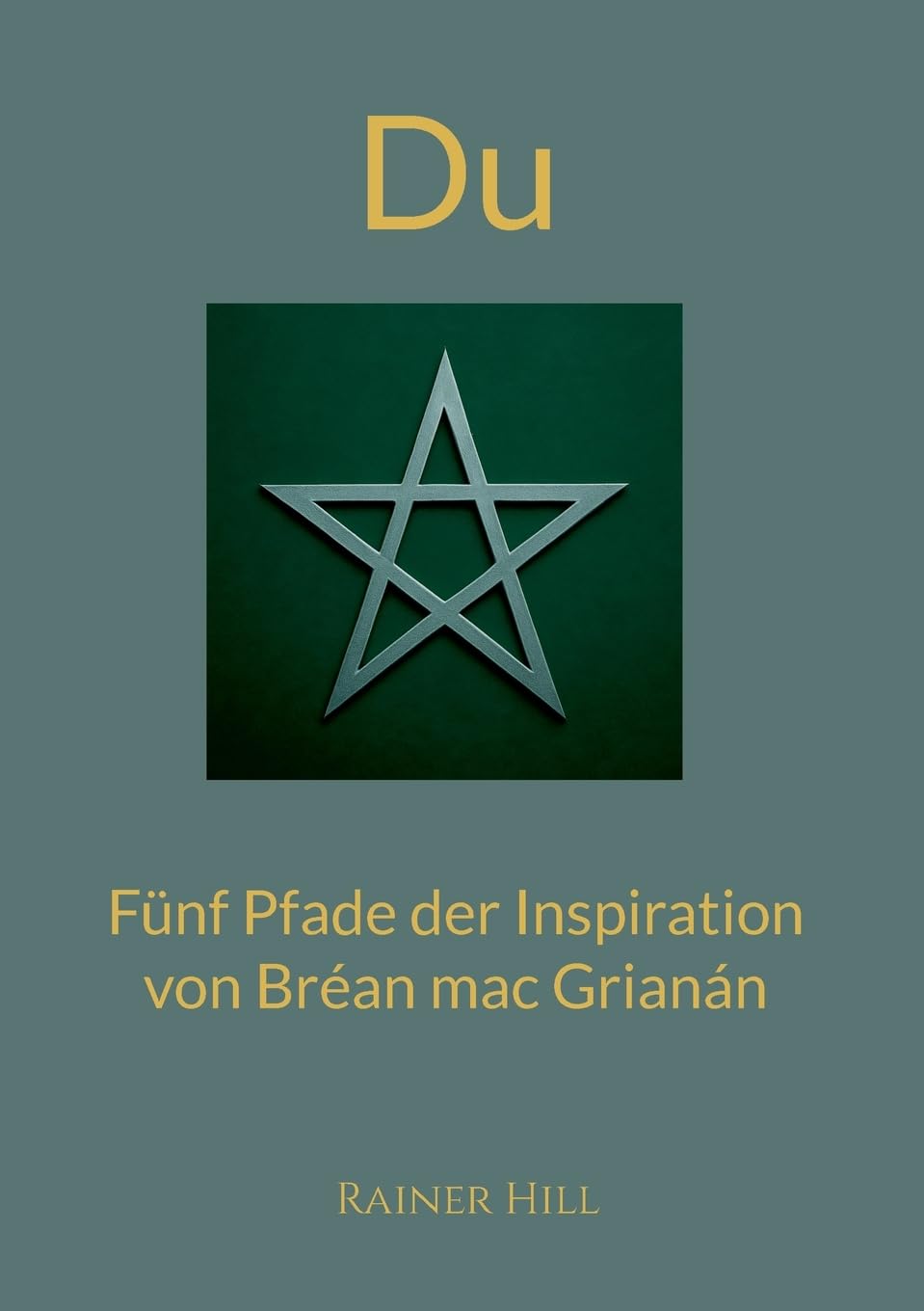 Du: Fünf Pfade der Inspiration von Bréan mac Grianán