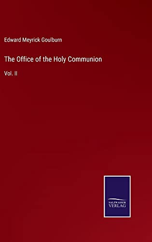 The Office of the Holy Communion: Vol. II