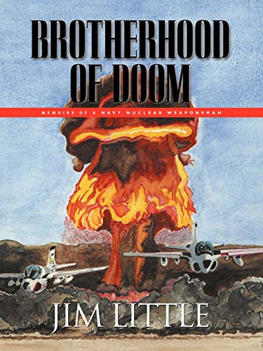 BROTHERHOOD OF DOOM: Memoirs of a Navy Nuclear Weaponsman